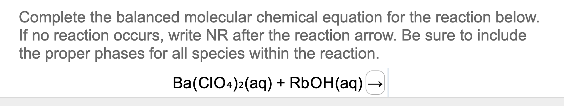 anyone can solve this problem? Complete the balanced molecular chemical equation for
