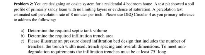  Problem 2: You are designing an onsite system for a residential