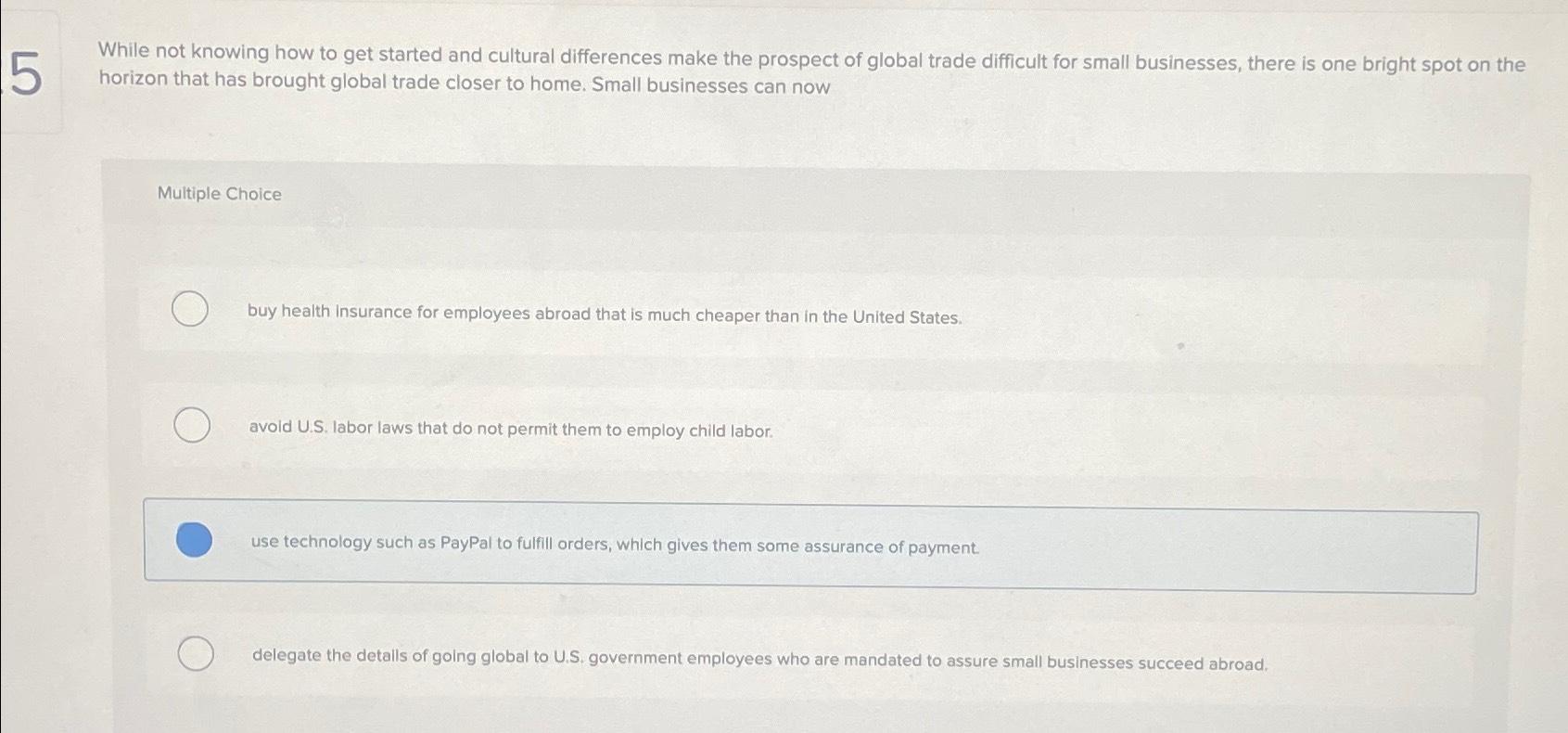  While not knowing how to get started and cultural differences make