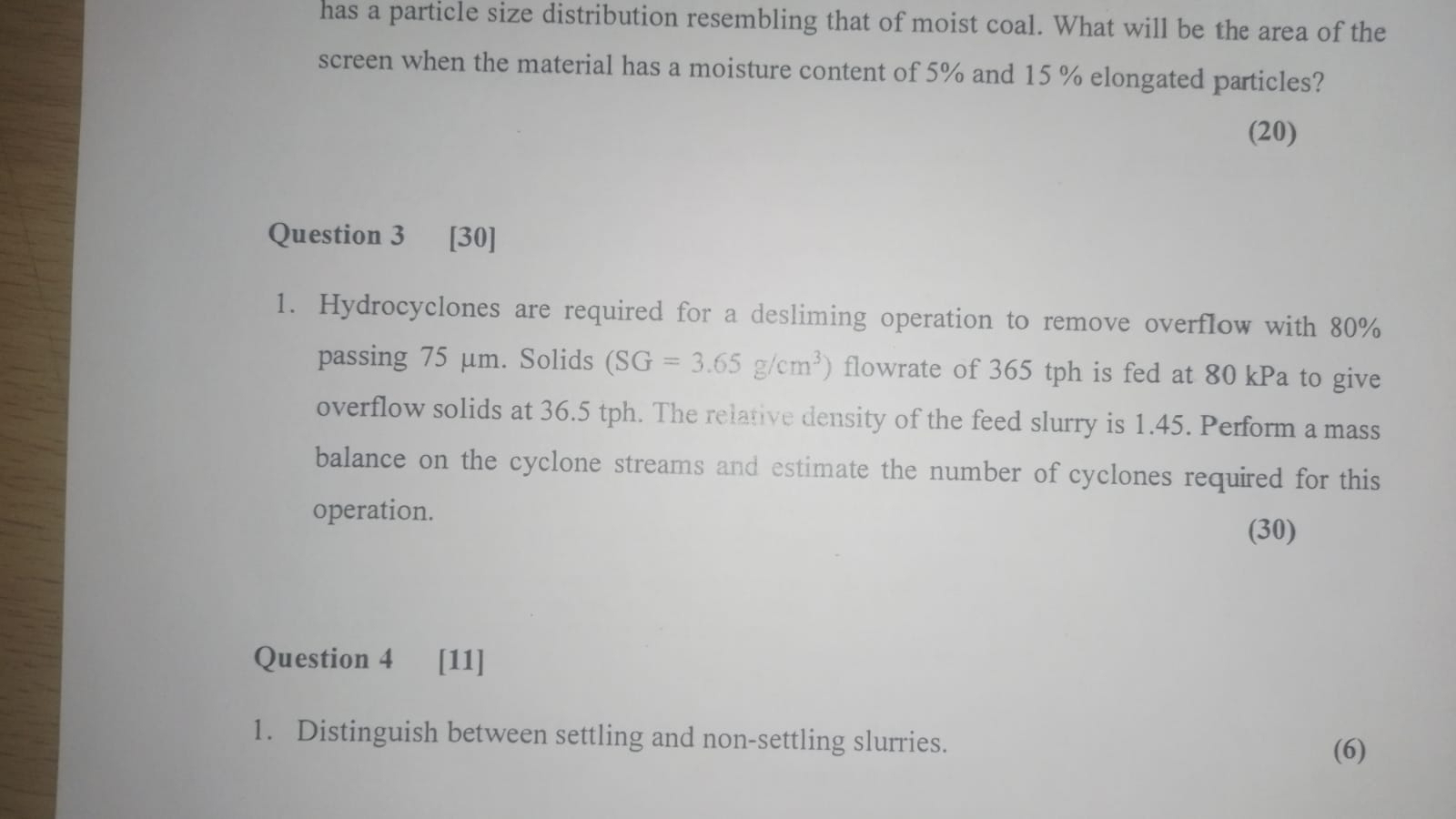  Question 3[30] Hydrocyclones are required for a desliming operation to remove
