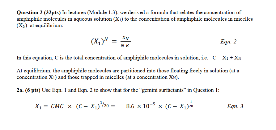  Question 2 (32pts) In lectures (Module 1.3), we derived a formula