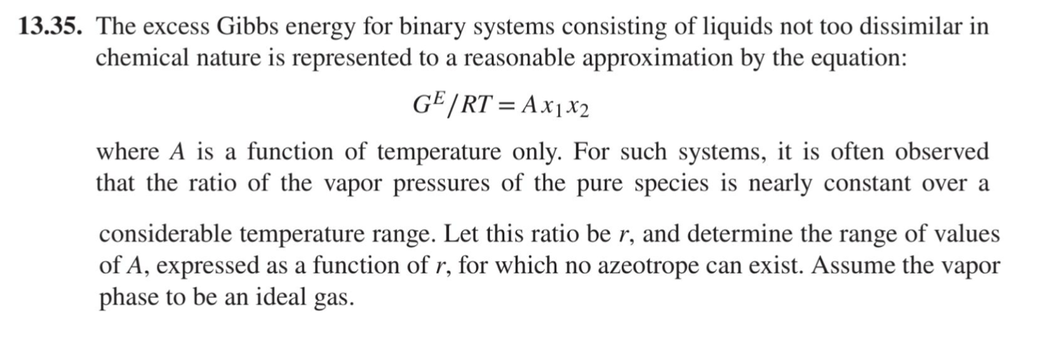 Please solve this problem and show all work: 13.35. The excess Gibbs
