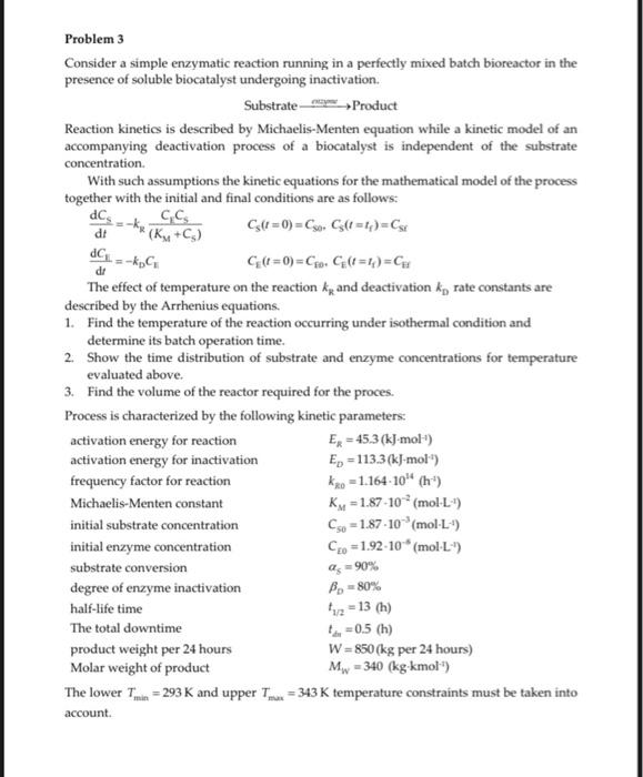  Problem 3 Consider a simple enzymatic reaction running in a perfectly