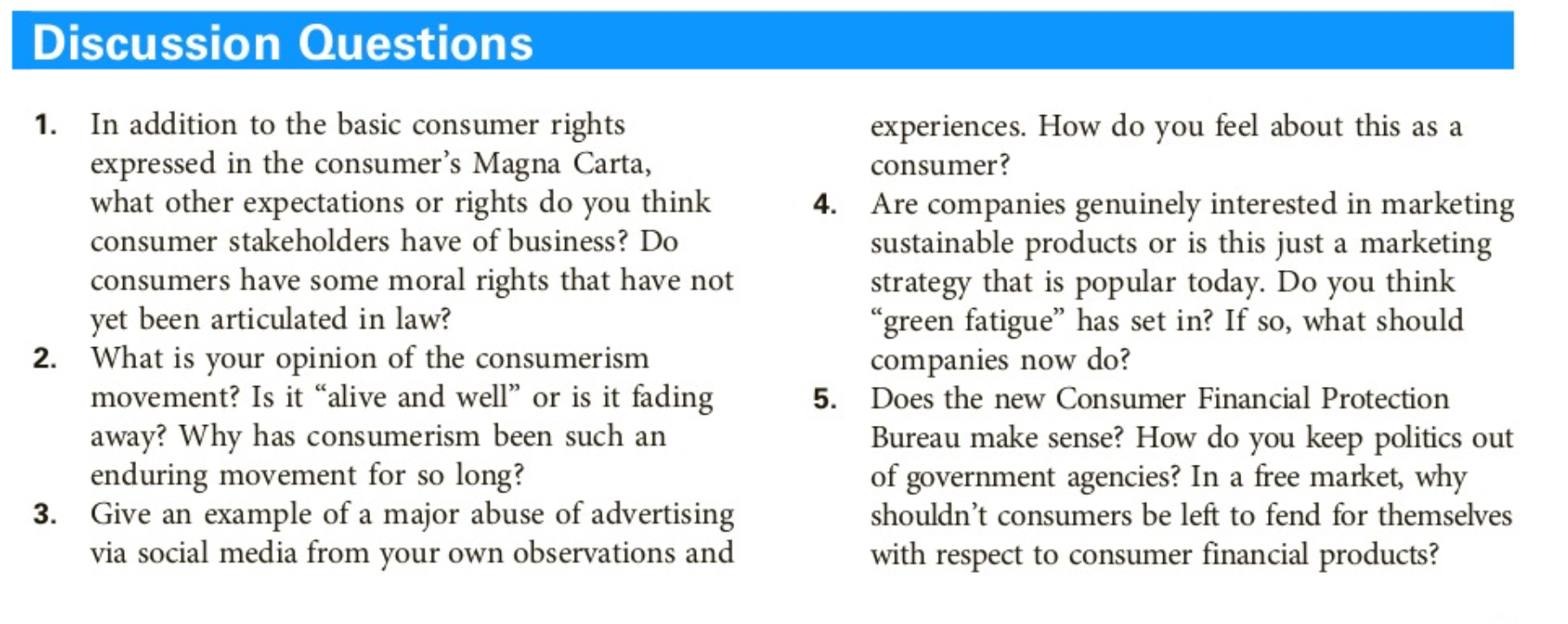  Discussion Questions In addition to the basic consumer rights expressed in