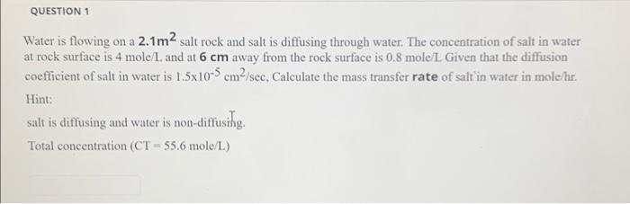 solve it without explain QUESTION 1 Water is flowing on a 2.1m2