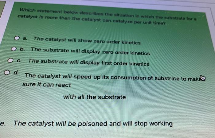  Which statement below describes the situation in which the substrate for