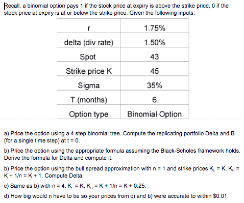  Will need a spreadsheet to make a binomial tree. Show work
