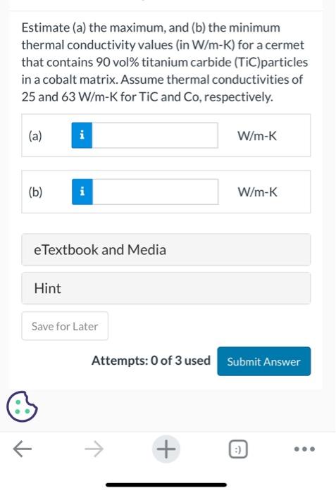  Estimate (a) the maximum, and (b) the minimum thermal conductivity values