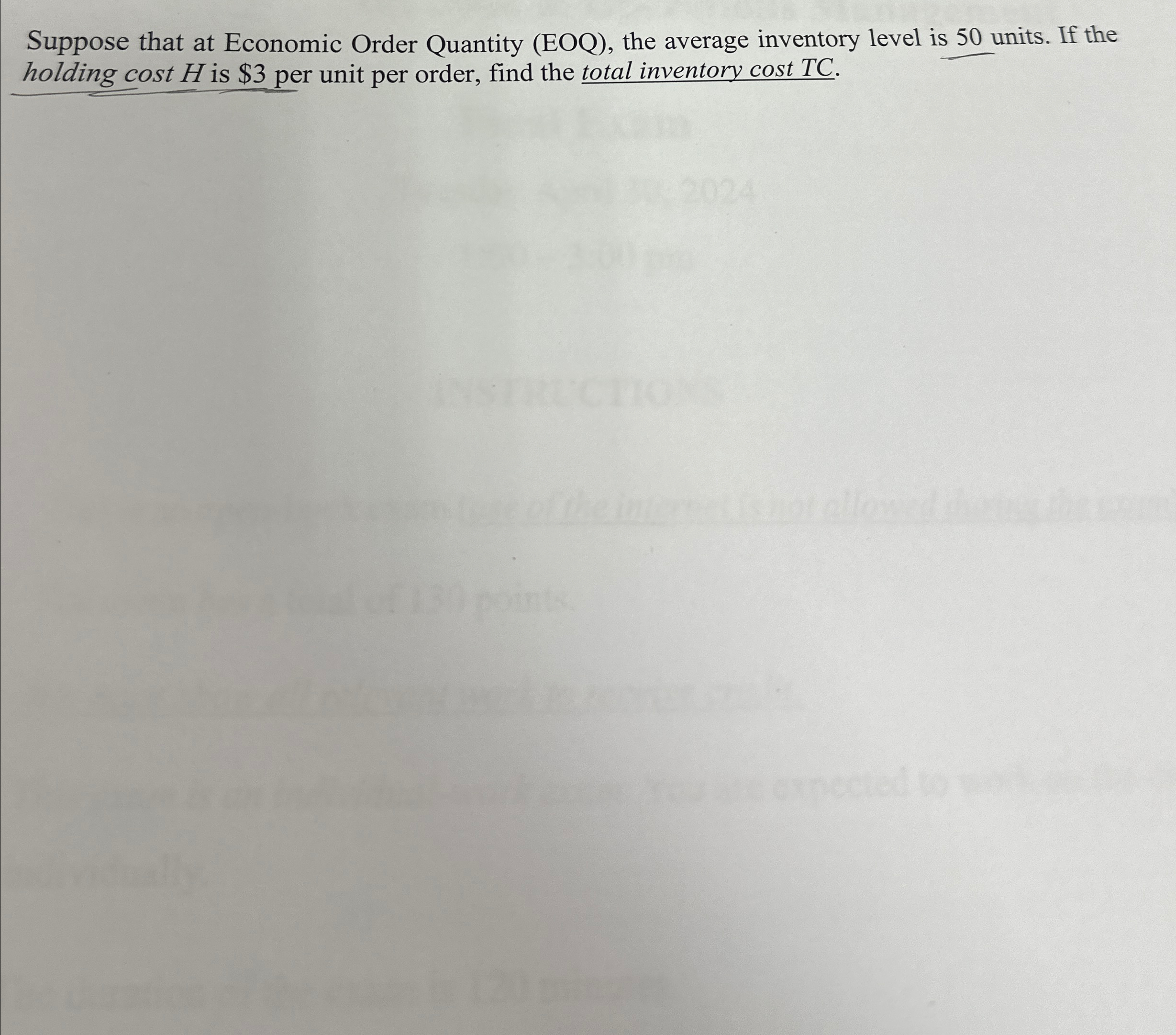 Suppose that at Economic Order Quantity (EOQ), the average inventory level
