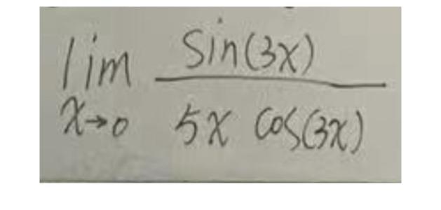  limx0sin(3x)5xcos(3x) L'hopital's rule 