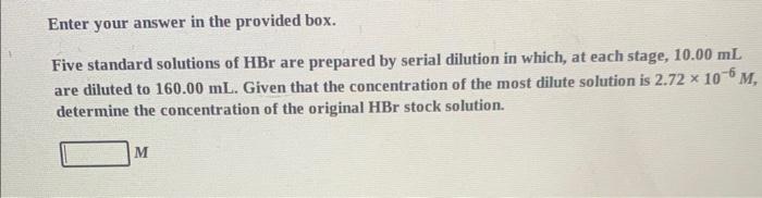  Enter your answer in the provided box. Five standard solutions of