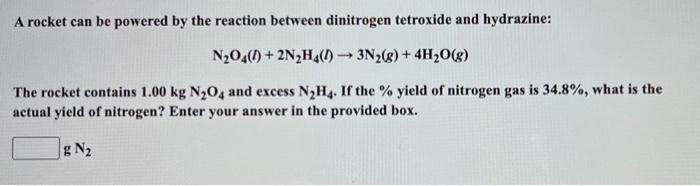  A rocket can be powered by the reaction between dinitrogen tetroxide