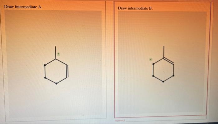 2-methyl-1,3-cyclohexadiene with HCl. ClCl Product A Product B Assuming that the reaction