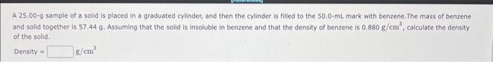  A 25,00g sample of a solid is placed in a graduated