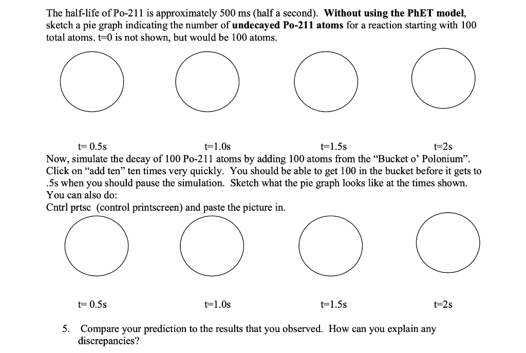 I need help with question 5 and 6 please. The half-life of
