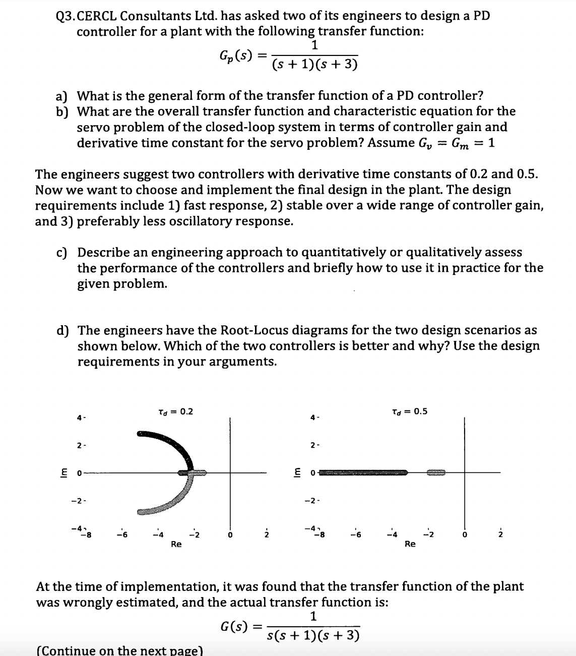  Q3.CERCL Consultants Ltd. has asked two of its engineers to design