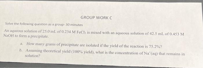 ahow work GROUP WORK C Solve the following question as a group-