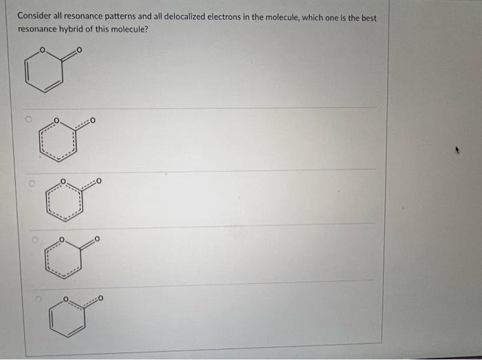 strongest acid. Consider all resonance patterns and all delocalized electrons in the