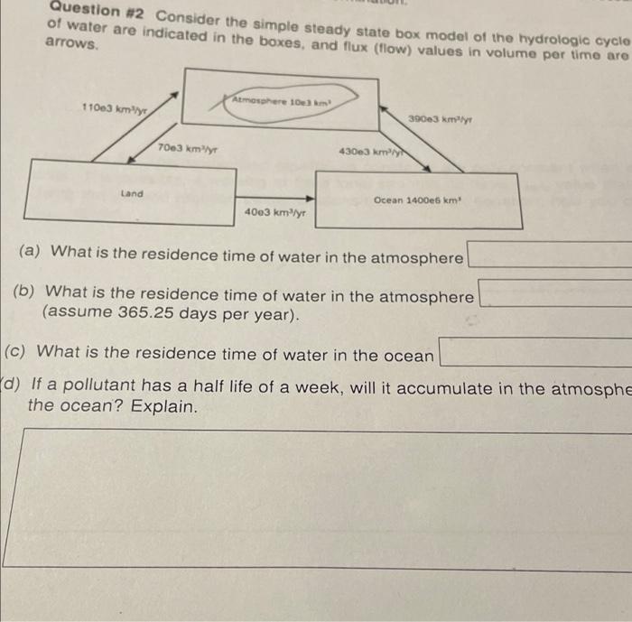 plz answer it correctly Question #2 Consider the simple steady state box