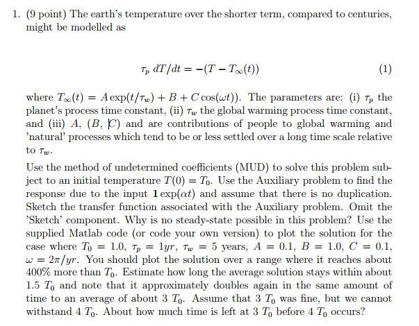 1. (9 point) The earth's temperature over the shorter term, compared