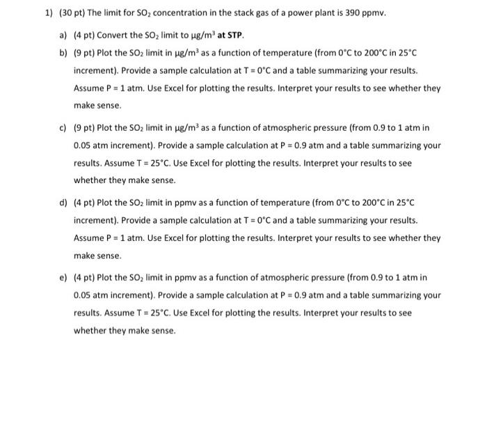 a, b and e please!! 1) (30pt) The limit for SO2 concentration