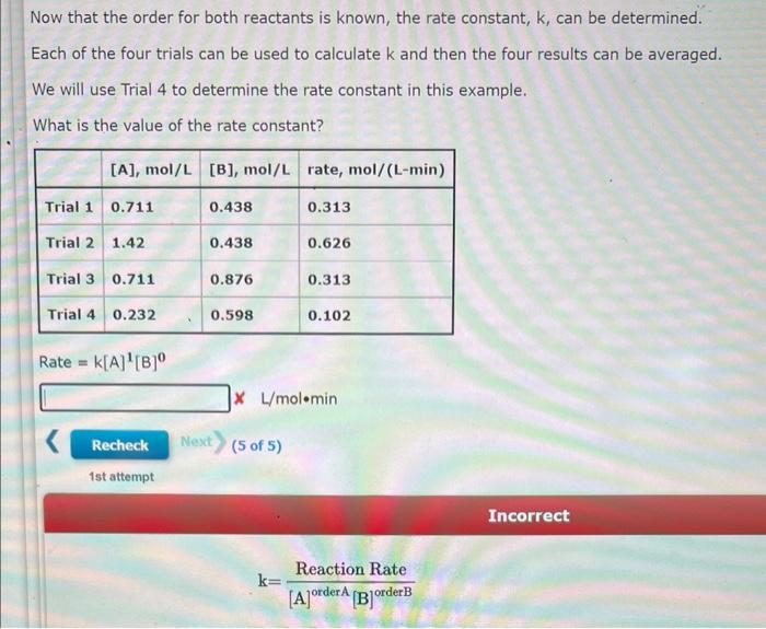  Now that the order for both reactants is known, the rate