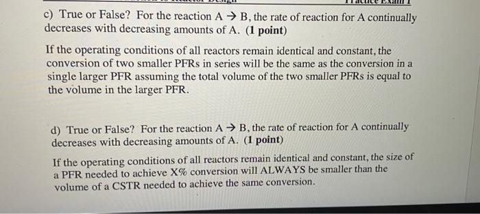 + B (elementary) iii) A reaction that has no dependency on species