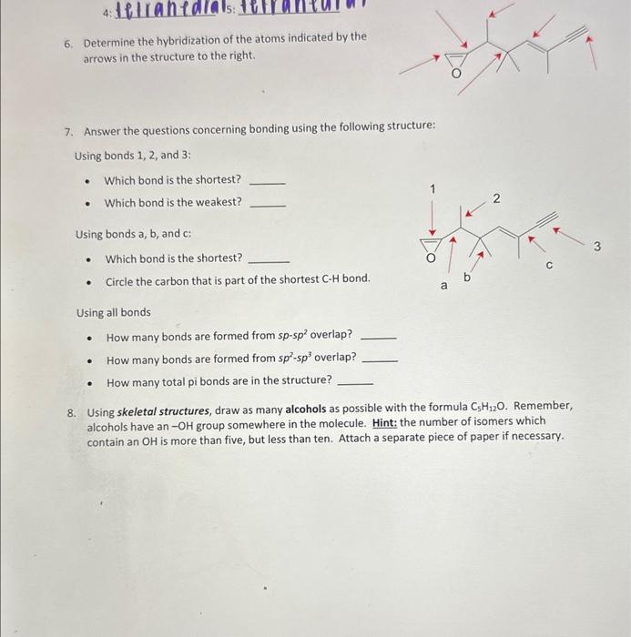 Please help with 6, 7, and 8 6. Determine the hybridization of