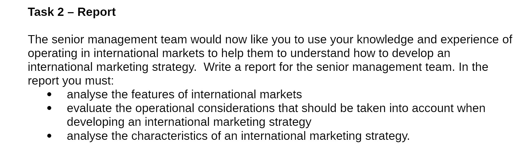  Task 2 Report The senior management team would now like you
