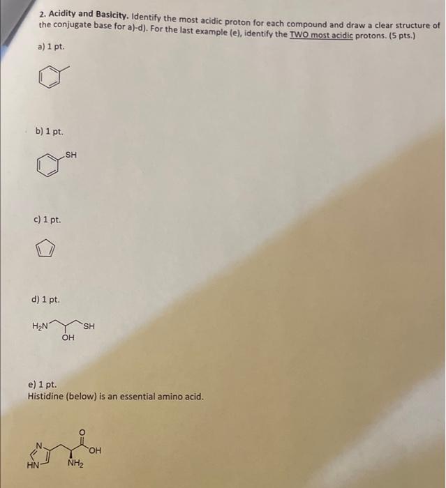  2. Acidity and Basicity. Identify the most acidic proton for each