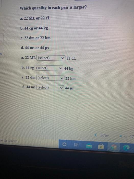  Which quantity in each pair is larger? a. 22 ML or