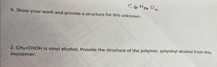  b. Show your work and provide a structure for this unknown.