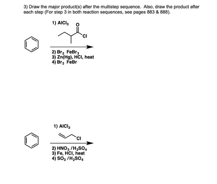  3) Draw the major product(s) after the multistep sequence. Also, draw