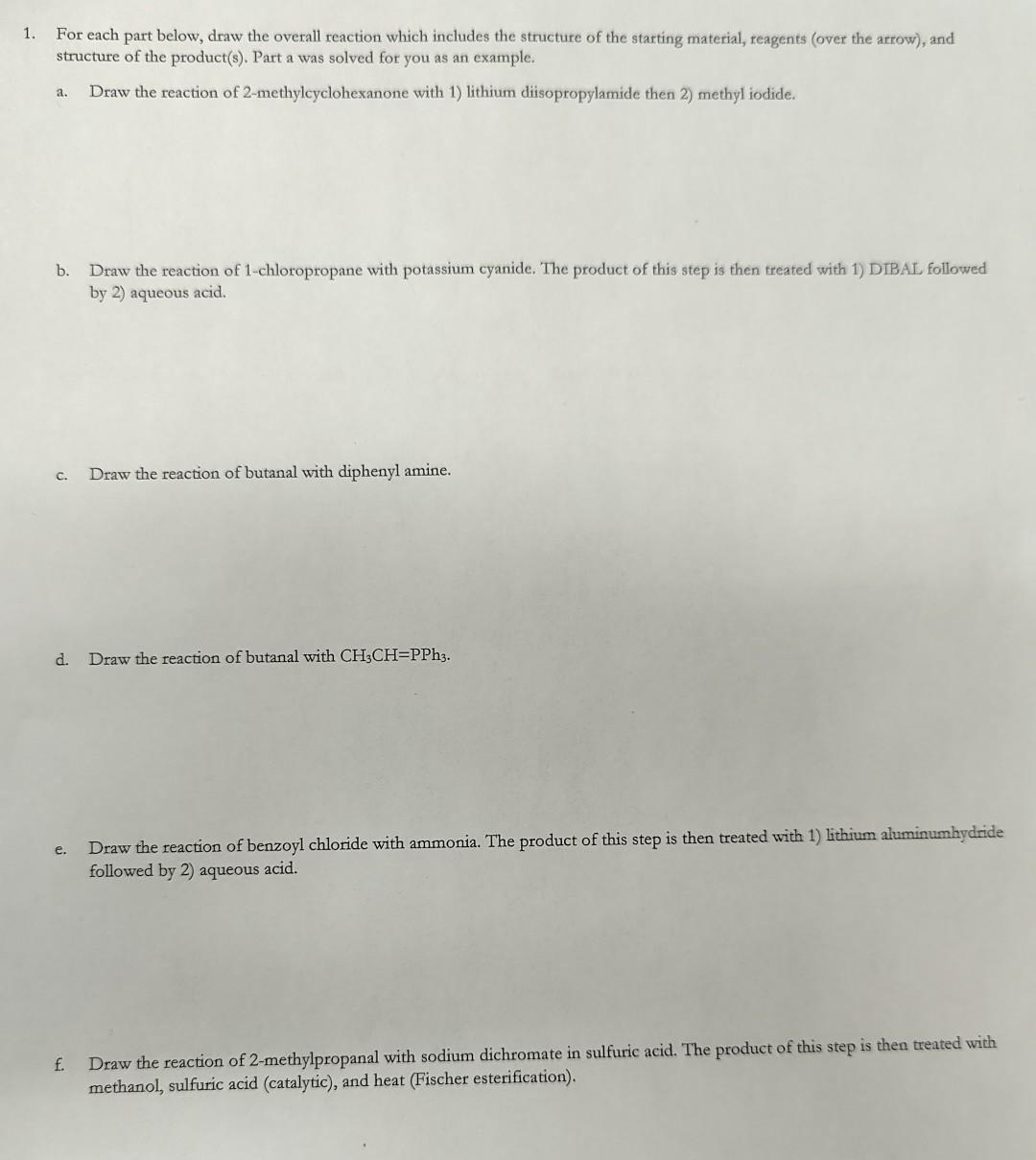  For each part below, draw the overall reaction which includes the