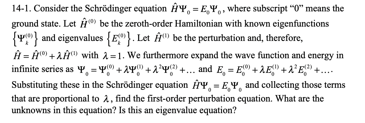  = 0 0 = 14-1. Consider the Schrdinger equation NY, =