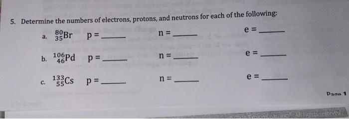 can someone help me with this 5. Determine the numbers of electrons,