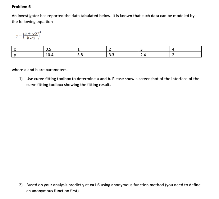  Please show Matlab code and figures!! Problem 6 An investigator has