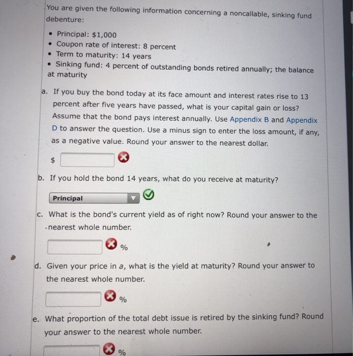  You are given the following information concerning a noncallable, sinking fund