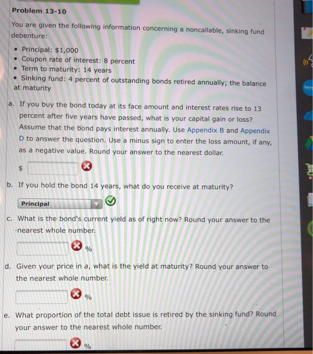 debenture: Principal: $1,000 Coupon rate of interest: 8 percent Term to maturity: