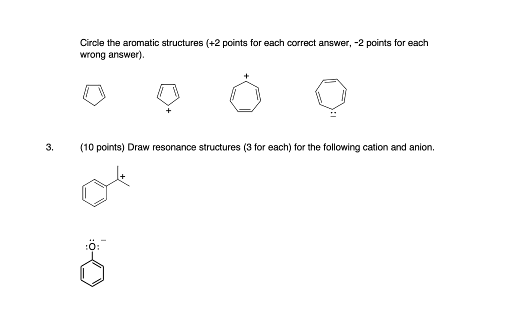  Circle the aromatic structures ( +2 points for each correct answer,