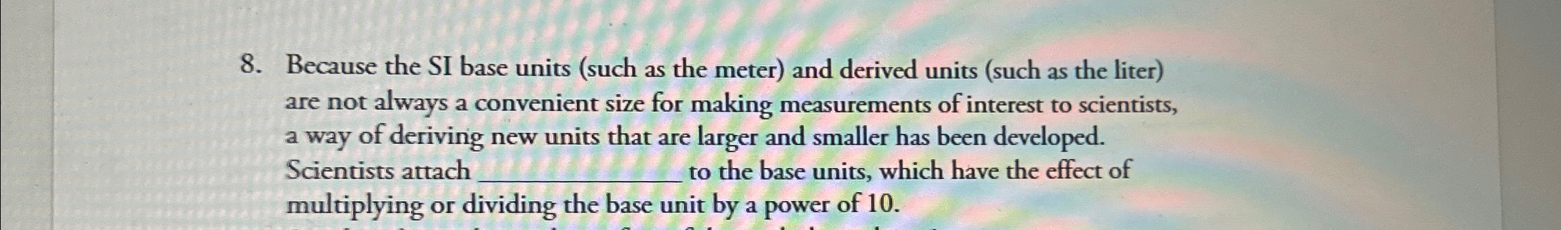  Because the SI base units (such as the meter) and derived