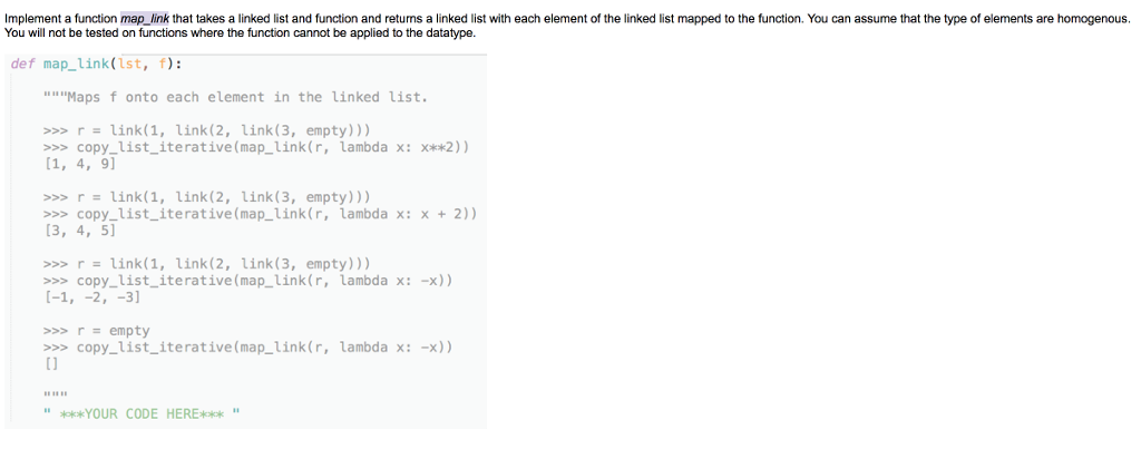 python3 Implement a function map_link that takes a linked list and function