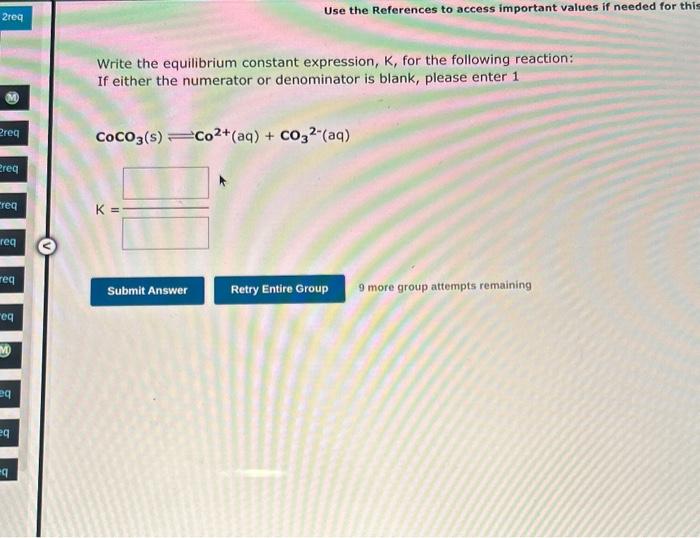 please do both pleasee and thank u Write the equilibrium constant expression,