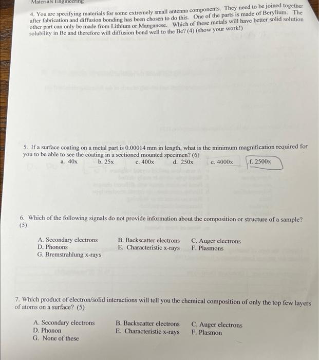  Materials Engineering 4. You are specifying materials for some extremely small