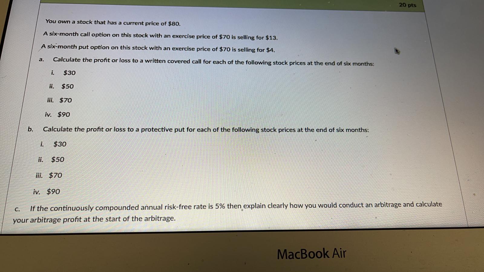 Please solve entire problem, Thank you :) 20 pts You own a