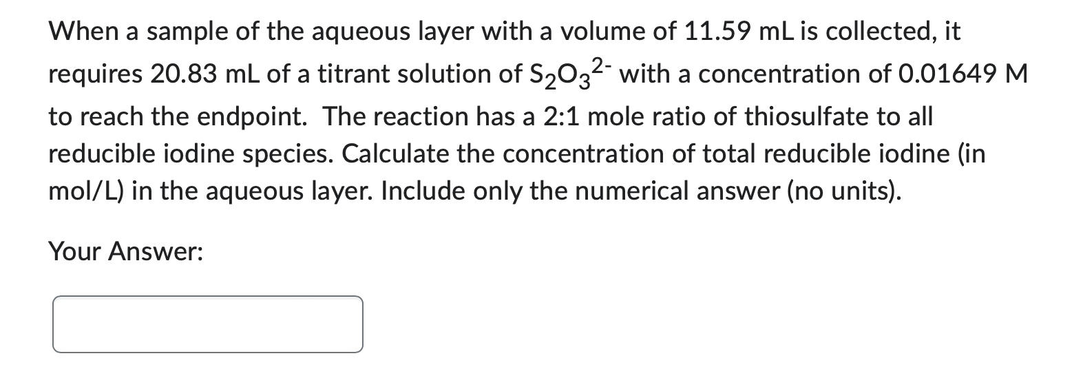 When a sample of the aqueous layer with a volume of