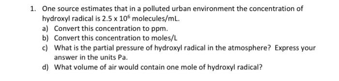  1. One source estimates that in a polluted urban environment the