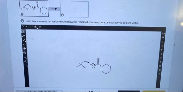 1, draw a mechanism for the reaction of water with cyclohexane carboxylic