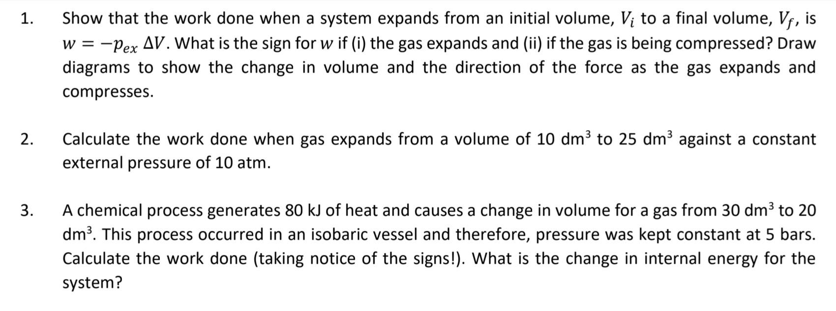 1. Show that the work done when a system expands from