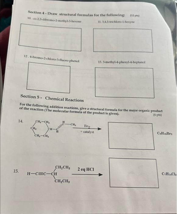  Section 4-Draw structural formulas for the following (12 pts) 10. ab-25-dibromo-2-methyl-3